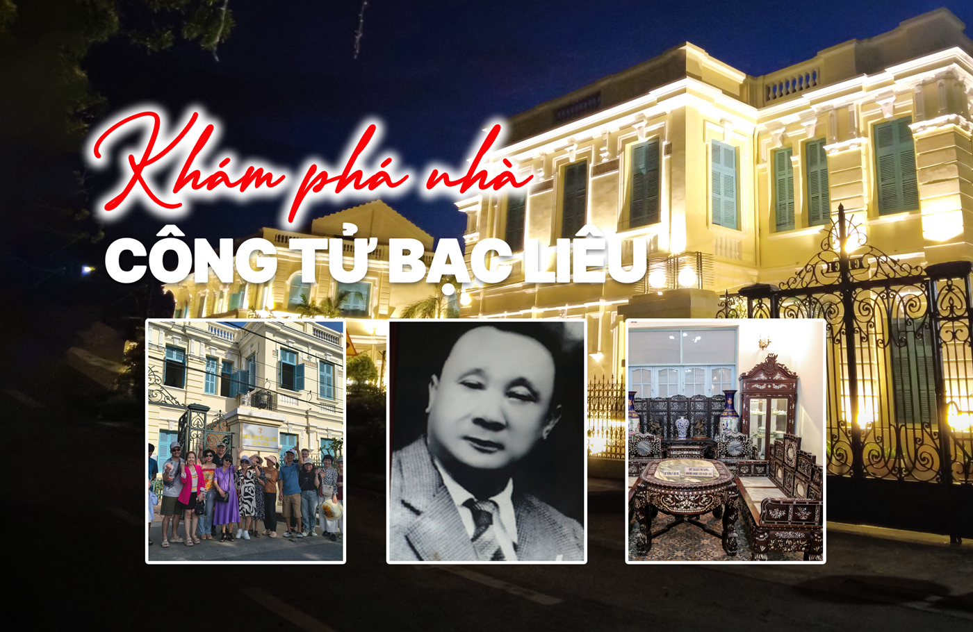 Nhà Công tử Bạc Liêu - Khám phá biệt thự của ông hoàng sa mạc