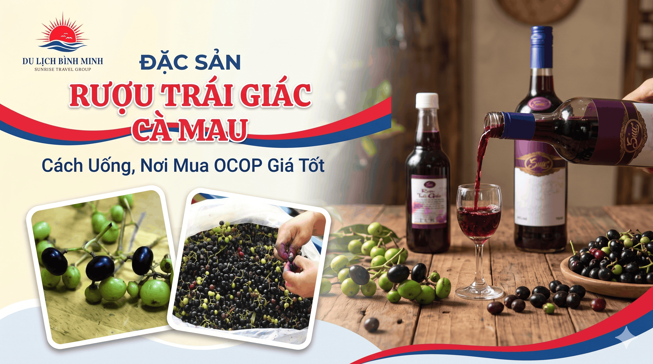 Rượu Trái Giác Cà Mau: Bảng Giá, Cách Uống, Nơi Mua OCOP