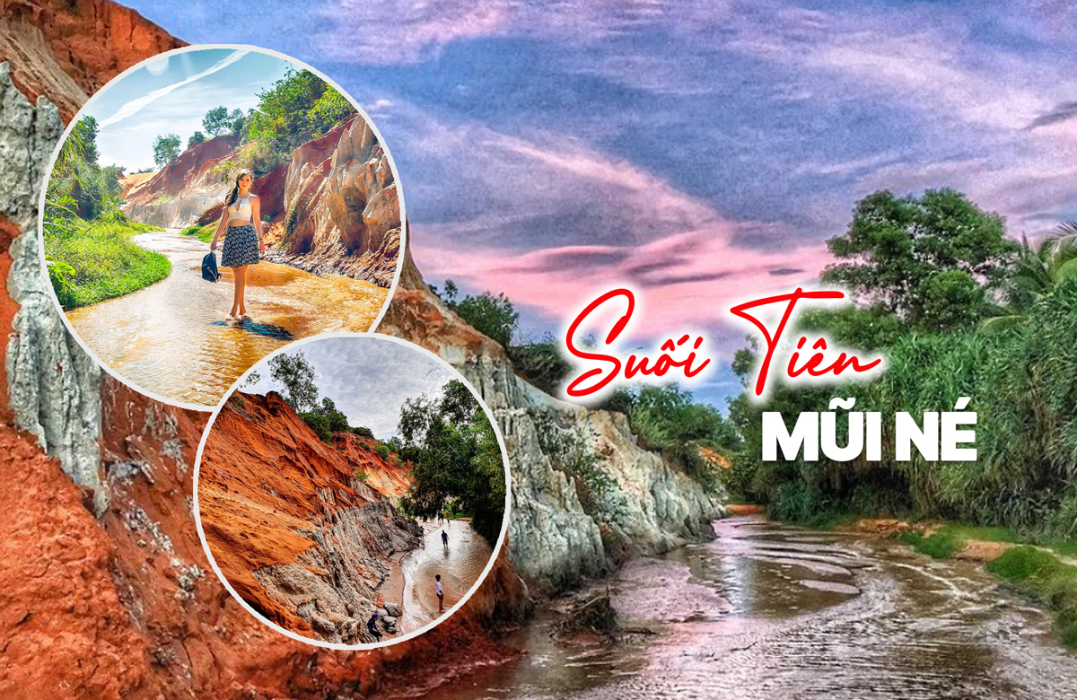 Suối Tiên Mũi Né - Thánh địa sống ảo tuyệt đẹp