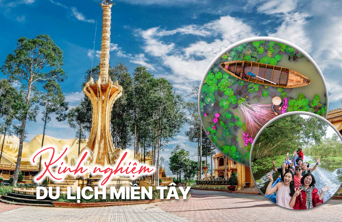 TRẢI NGHIỆM SÔNG NƯỚC MIỀN TÂY: VUI HẾT MỨC – CHI PHÍ CỰC MỀM