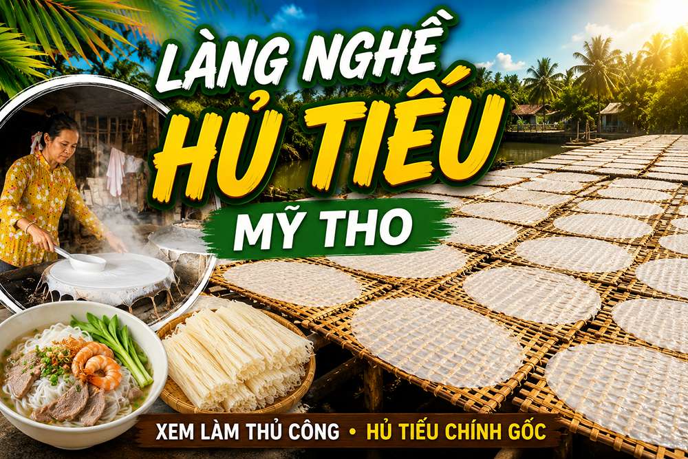 Làng Nghề Hủ Tiếu Mỹ Tho: Hành Trình Sợi Bánh 100 Năm