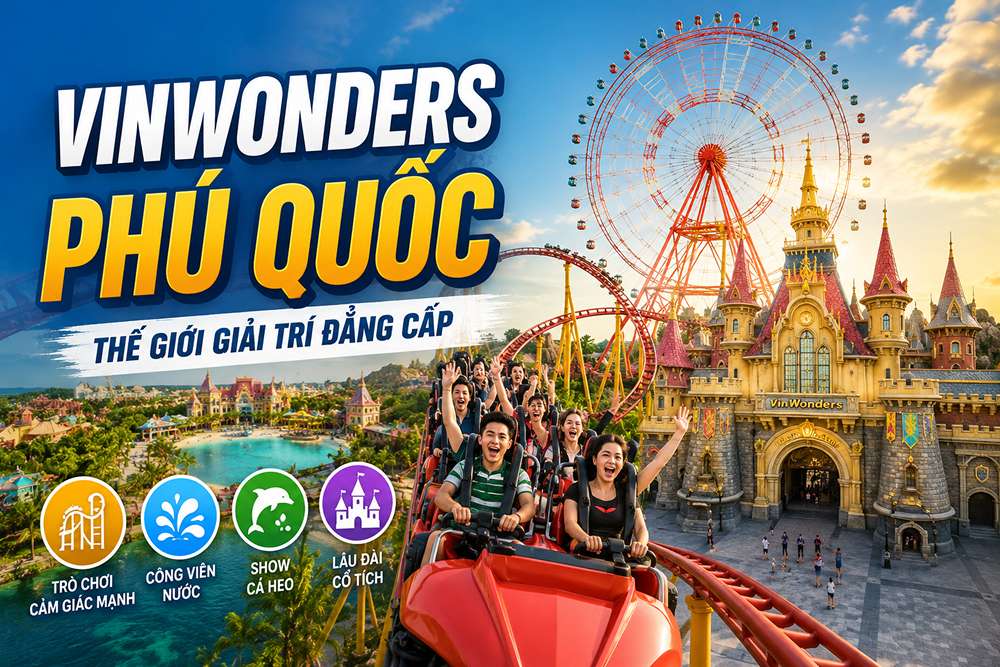 VinWonders Phú Quốc Có Gì? Giá Vé Combo 2026