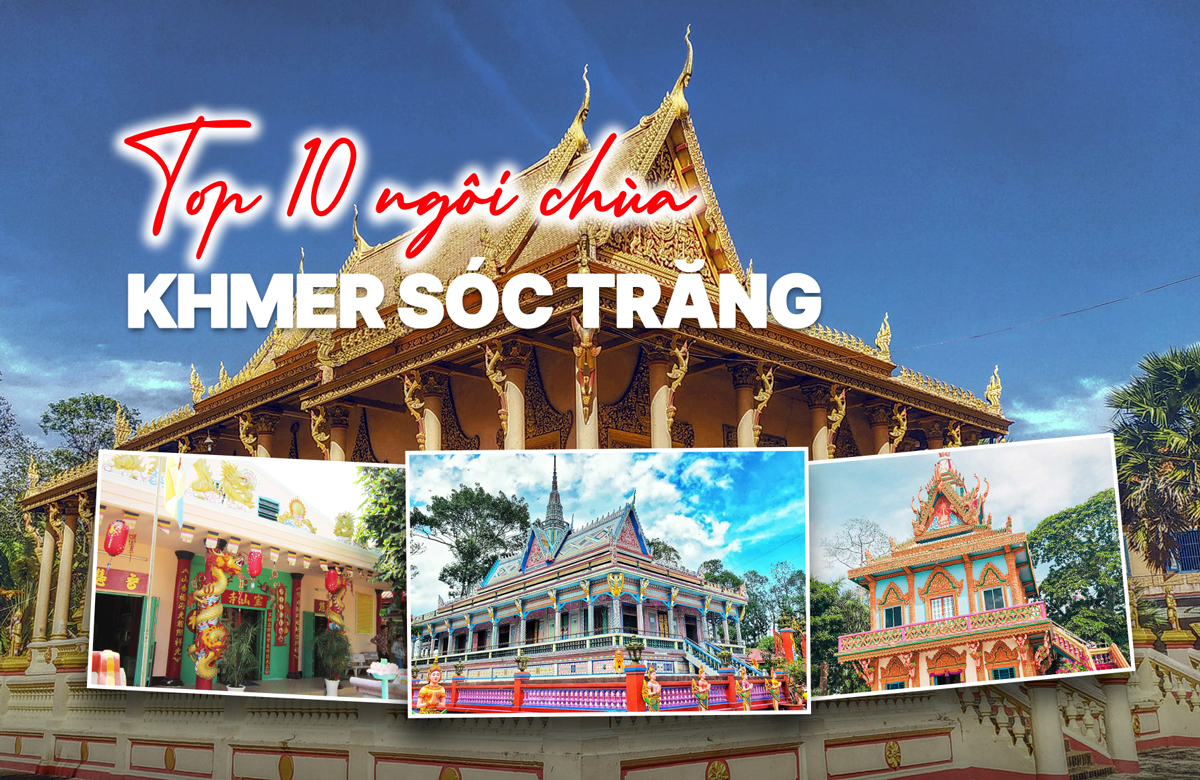 Top 10 chùa Khmer Sóc Trăng đẹp và nổi tiếng nhất