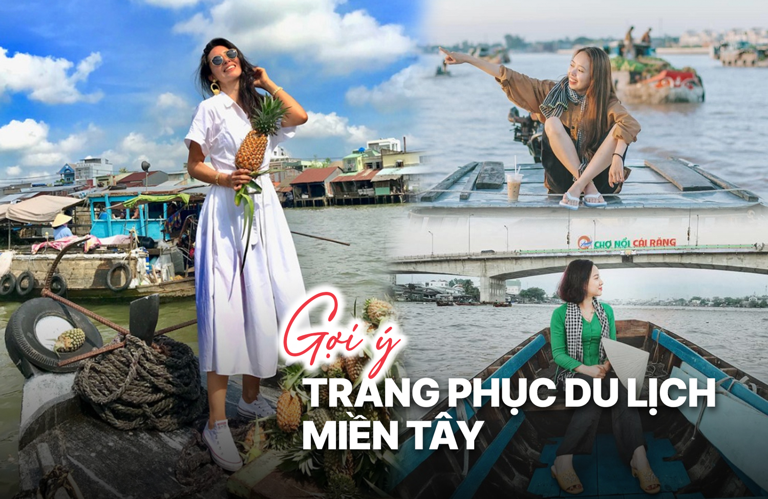 GỢI Ý TRANG PHỤC CHỤP ẢNH “CỰC CHILL” KHI ĐI TOUR MIỀN TÂY