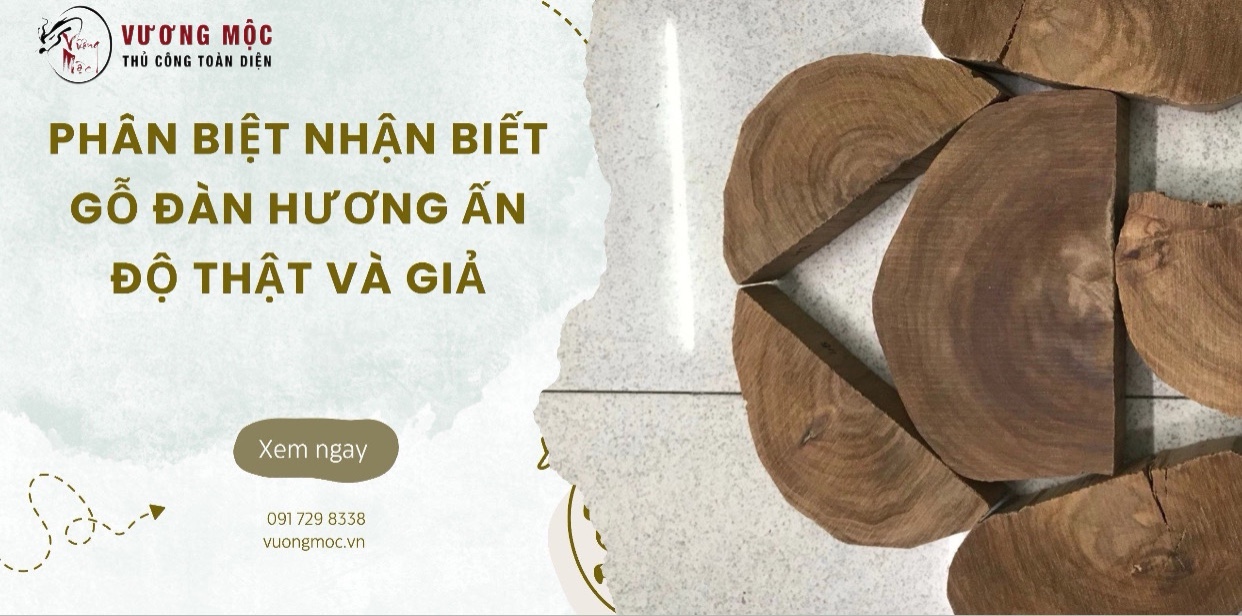 Phân biệt nhận biết gỗ Đàn Hương Ấn Độ thật và giả