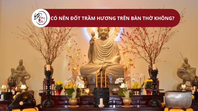 Có nên đốt trầm hương trên bàn thờ không? Nên chọn loại nào?