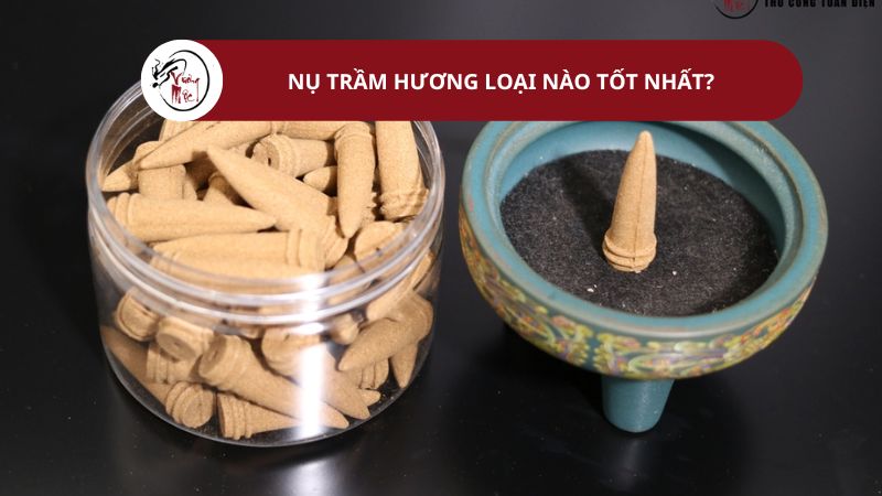 Nụ trầm hương loại nào tốt nhất?