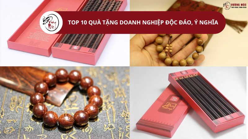 TOP 10 quà tặng doanh nghiệp độc đáo, ý nghĩa