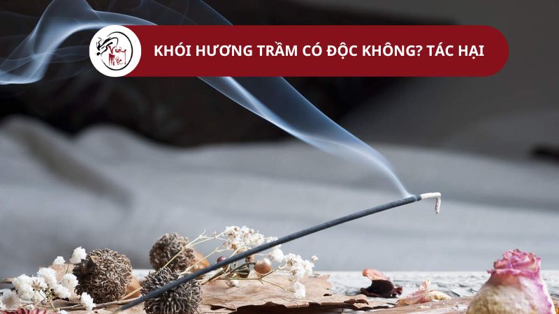 Khói hương trầm có độc không Tác hại của trầm hương