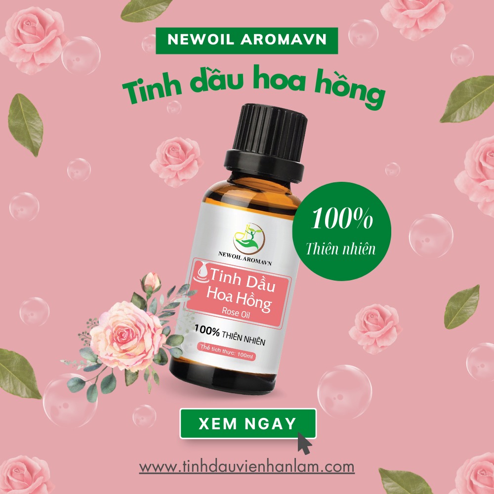 Tinh dầu Hoa Hồng nguyên chất Newoil Aromavn