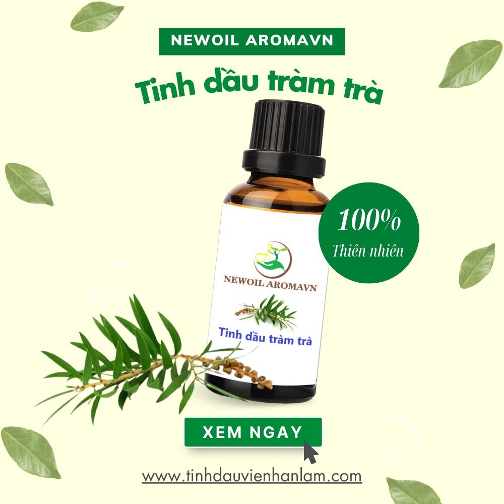 Tinh Dầu Tràm Trà nguyên chất Newoil Aromavn