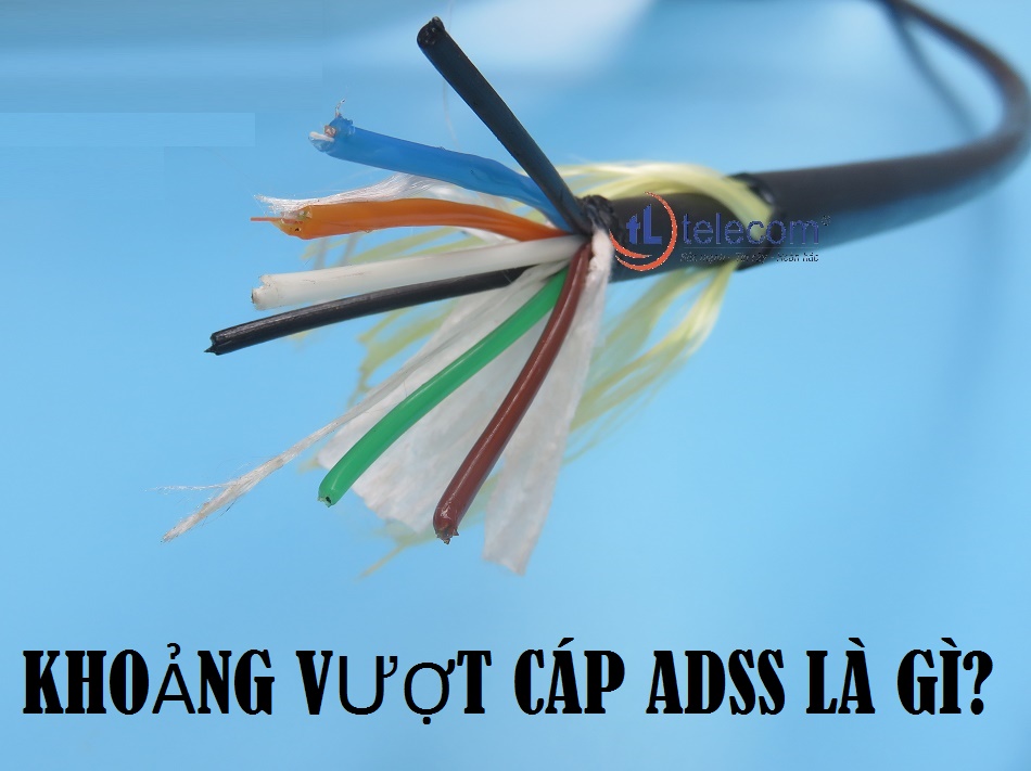 Cáp quang tự treo ADSS là gì? có những khoảng vượt nào?