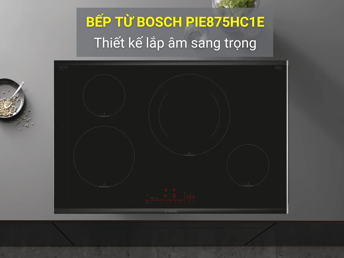 Bếp Từ BOSCH PIE875HC1E | Serie 6