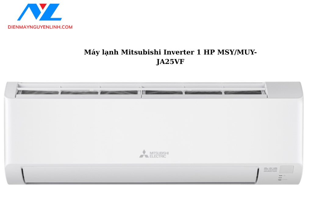 Máy lạnh Mitsubishi Inverter 1.0 HP MSY/MUY-JA25VF