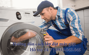 HƯỚNG DẪN CÁCH LẮP ĐẶT MÁY GIẶT