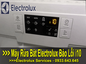 MÁY RỬA BÁT ELECTROLUX BÁO LỖI I10