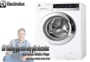 5 LỖI THƯỜNG GẶP TRÊN MÁY GIẶT ELECTROLUX