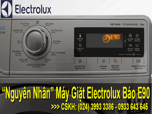 3 NGUYÊN NHÂN MÁY GIẶT ELECTROLUX BÁO LỖI E90