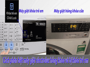 CÁCH PHÂN BIỆT MÁY GIẶT ELECTROLUX HỎNG KHÓA CỬA HAY BỊ KHÓA TRẺ EM