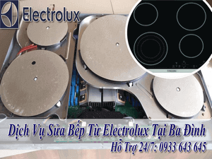 ĐỊA CHỈ SỬA BẾP TỪ ELECTROLUX TẠI BA ĐÌNH