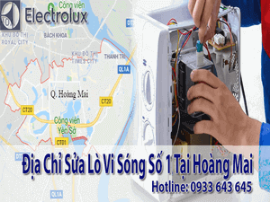 SỬA LÒ VI SÓNG TẠI HOÀNG MAI SỐ 1 TRÊN THỊ TRƯỜNG