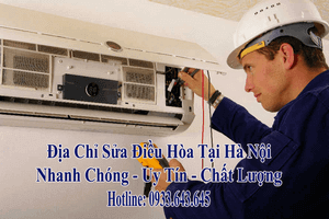 SỬA ĐIỀU HÒA TẠI HÀ NỘI | CAM KẾT HÀI LÒNG 100%