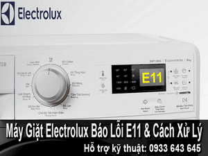 MÁY GIẶT ELECTROLUX BÁO LỖI E11 VÀ CÁCH XỬ LÝ