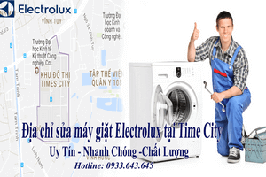 SỬA MÁY GIẶT ELECTROLUX TẠI TIME CITY