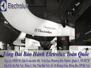 ĐỊA CHỈ BẢO HÀNH ELECTROLUX TOÀN QUỐC