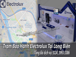 TRẠM BẢO HÀNH ELECTROLUX TẠI LONG BIÊN