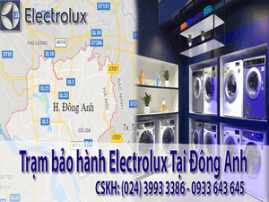 TRẠM BẢO HÀNH ELECTROLUX TẠI ĐÔNG ANH