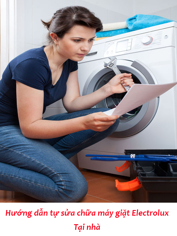 Hướng dẫn sửa chữa bảo dưỡng máy giặt Electrolux tại nhà