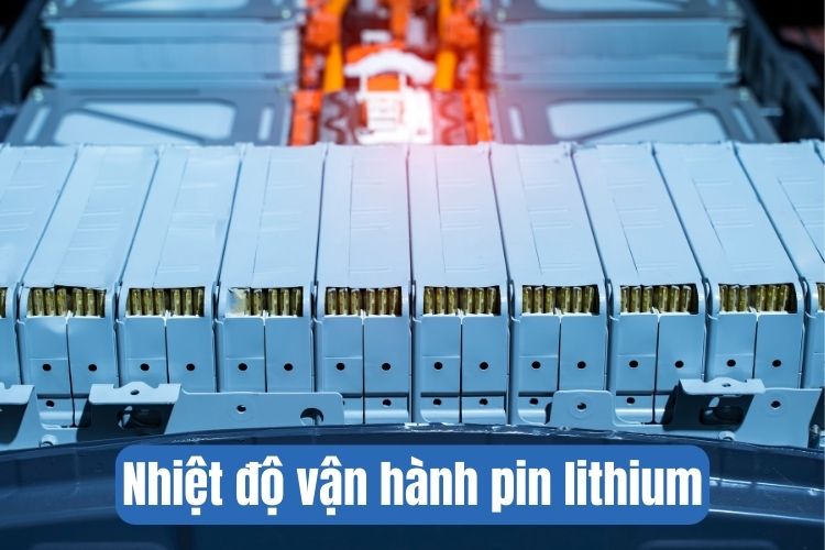 nhiệt độ vận hành pin lithium