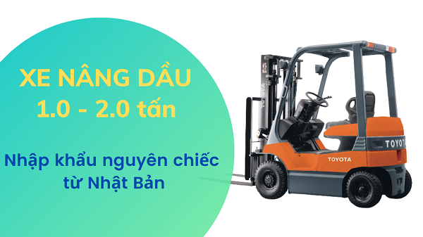 Xe nâng dầu cũ 1 tấn - 2 tấn - Siêu chất lượng, siêu linh hoạt