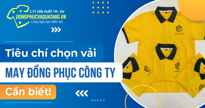 Tiêu chí lựa chọn vải tại Đồng Phục Và Quà Tặng