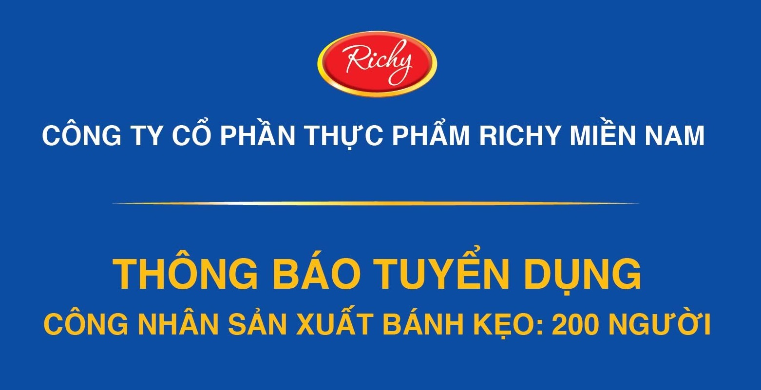 Công Ty CP Thực Phẩm Richy Miền Nam Tuyển Dụng