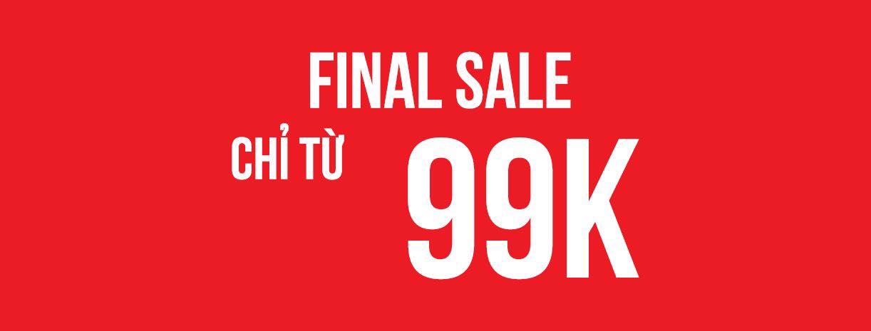 SALE CHỚP NHOÁNG – GIÁ CHOÁNG VÁNG chỉ từ 99K