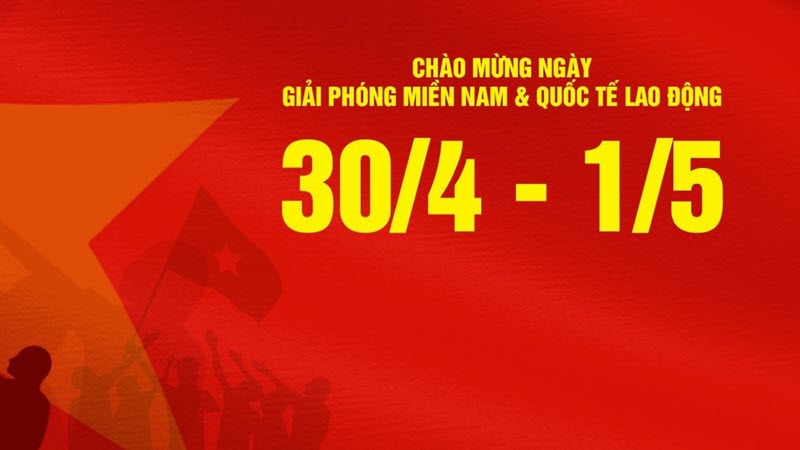 THÔNG BÁO LỊCH NGHỈ LỄ 30/4 - 1/5 | 2024