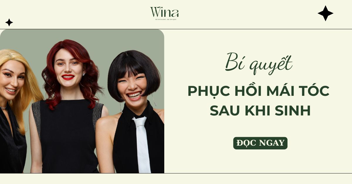 Phục Hồi Rụng Tóc Sau Sinh: Khi Nào Nên Cân Nhắc Giải Pháp Tóc Giả Che Phủ?