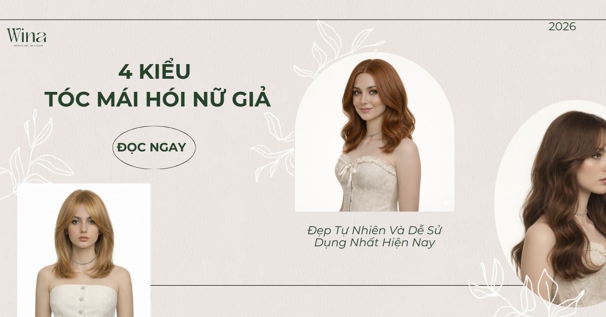 4 Kiểu Tóc Mái Hói Nữ Giả Đẹp, Tự Nhiên Và Dễ Sử Dụng Nhất Hiện Nay