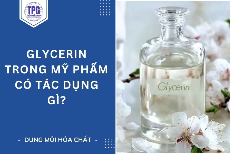 Glycerin Trong Mỹ Phẩm Có Tác Dụng Gì?