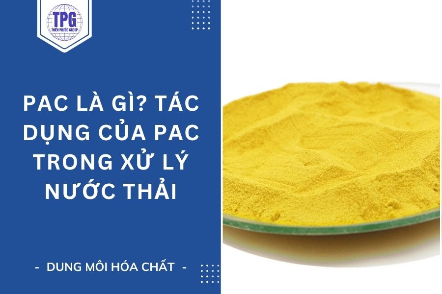 PAC Là Gì? Tác Dụng Của PAC Trong Xử Lý Nước Thải