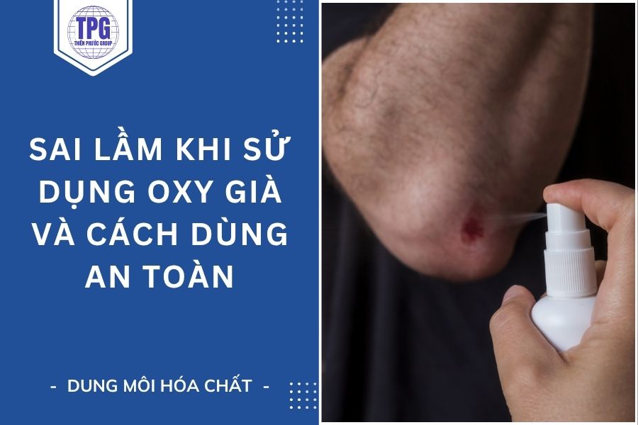 Sai Lầm Khi Sử Dụng Oxy Già Và Cách Dùng an Toàn