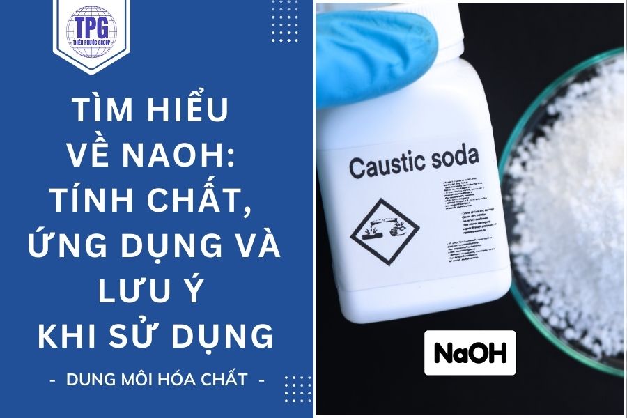 Tìm Hiểu Về NaOH: Tính Chất, Ứng Dụng Và Lưu Ý Khi Sử Dụng