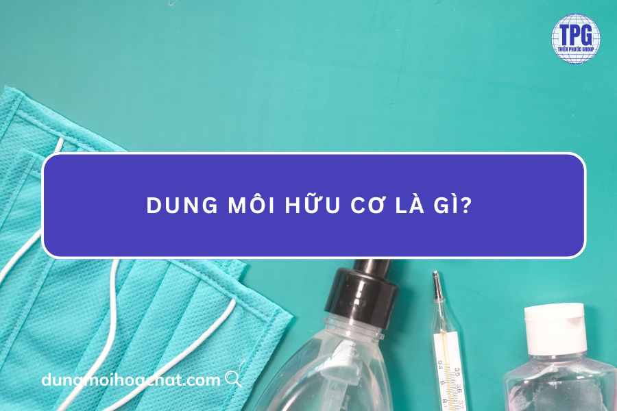 dung môi hữu cơ