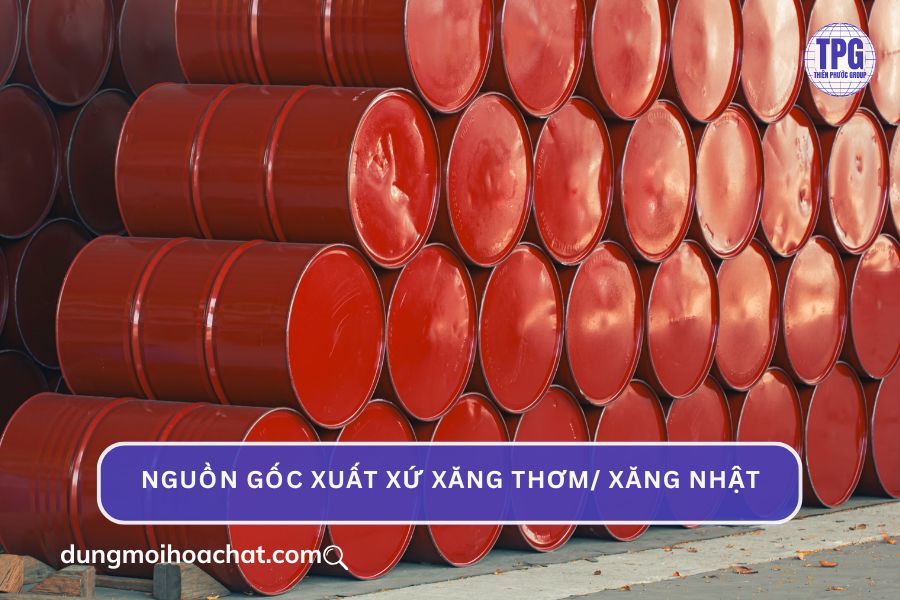 Nguồn gốc xuất xứ xăng thơm/ xăng nhật 