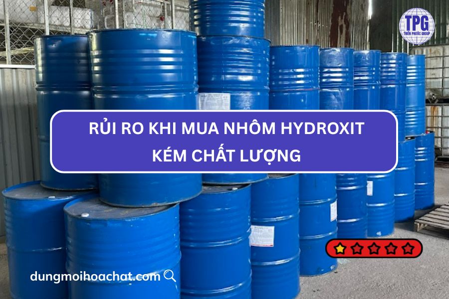 rủi ro khi mua nhôm hydroxit kém chất lượng