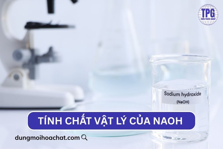 Tính chất vật lý của NaOH 