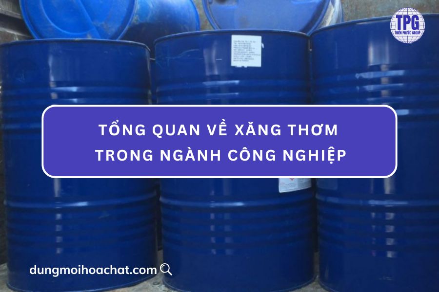 tổng quan xăng thơm