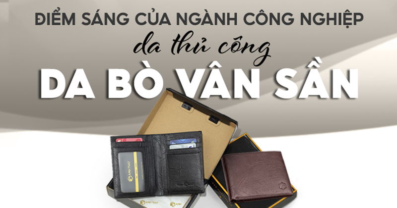 Da bò vân sần | Điểm sáng của ngành công nghiệp da thủ công